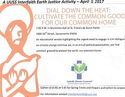 The date has changed to April 5th!  Dial Down the Heat: Cultivate the Common Good for our Common Home
