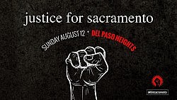 Justice for Sacramento March - Del Paso Heights - Sun. 8/12 @ 6:30 PM