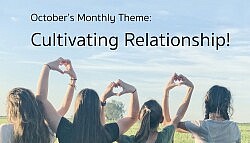 October Soul Matters Theme is Cultivating Relationships