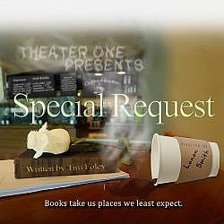 Theater One's Special Request Opens This Friday!