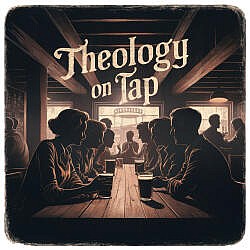 Theology on Tap - Tuesday 5/21